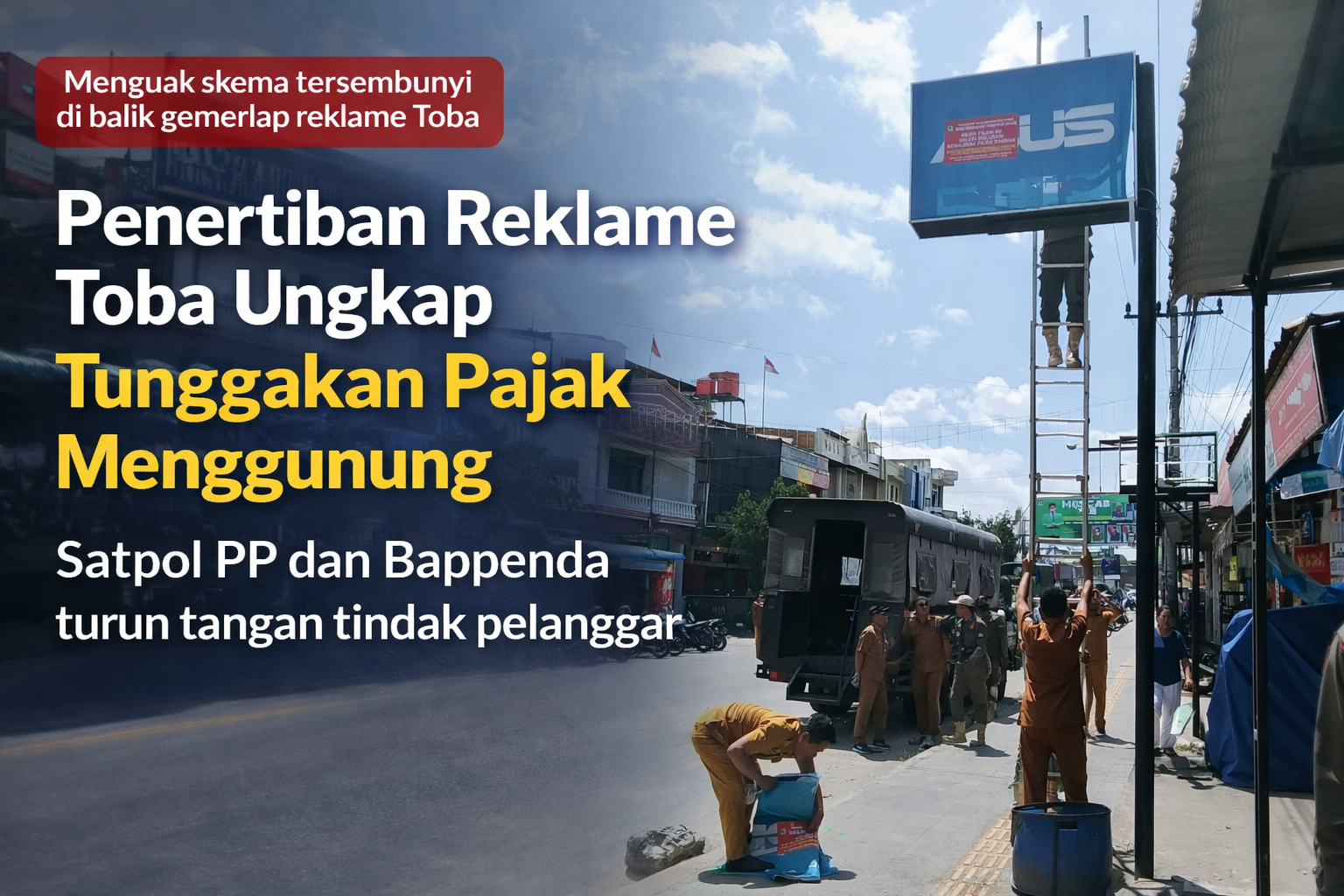 Penertiban Reklame Toba Ungkap Tunggakan Pajak Menggunung