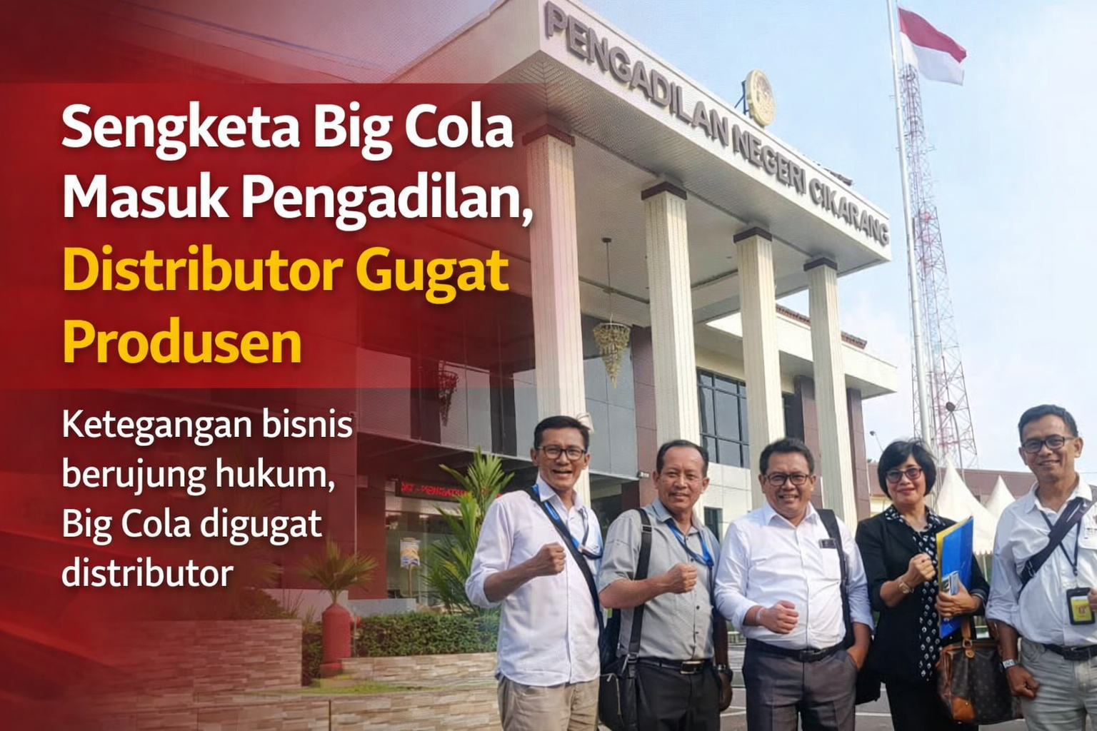 Sengketa Big Cola Masuk Pengadilan, Distributor Gugat Produsen